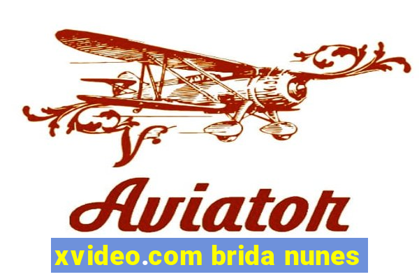 xvideo.com brida nunes